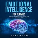 Emotional Intelligence for Dummies: Experience Sales Success and Develop Leadership Skills Audiobook