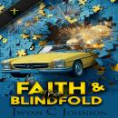 Faith & The Blindfold: A Cozy Christian Mini-Mystery Audiobook