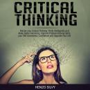 Critical Thinking: Master your Critical Thinking. Think Intelligently and Make Better Decisions. Imp Audiobook