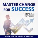 Master Change for Success Bundle, 2 in 1 Bundle: Belief Change and How to Change Your Life Audiobook