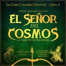 [Spanish] - El Señor Del Cosmos: Banda Sonora & SFX: La Caída De Los Seis Reinos Audiobook