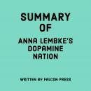 Summary of Anna Lembke's Dopamine Nation Audiobook