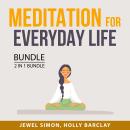 Meditation for Everyday Life Bundle, 2 in 1 Bundle: Meditation For Stress Relief and Meditation Powe Audiobook