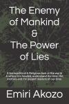 TThe Enemy of Mankind & The Power of Lies: A Sociopolitical & Religious look at the world & where it Audiobook
