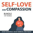 Self-Love and Compassion Bundle, 3 in 1 Bundle: Happiness Through Loving Yourself, Self Love and Per Audiobook