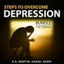 Steps to Overcome Depression Bundle, 2 in 1 Bundle: Dealing With Depression and Understanding Depres Audiobook