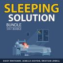 Sleeping Solution Bundle, 3 in 1 Bundle: Healthy Sleep, Stop Losing Sleep, and Sleep Better Audiobook