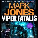 Viper Fatalis: An Action-Packed High-Tech Spy Thriller Audiobook