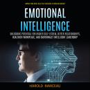 Emotional Intelligence: Unlocking Potential for Higher Self-esteem, Better Relationships, Healthier  Audiobook