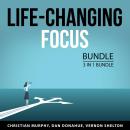 Life-Changing Focus Bundle, 3 in 1 Bundle: Deep Concentration, Hyper Focus, and Stay Focused Audiobook