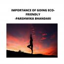 IMPORTANCE OF GOING ECO-FRIENDLY: sharing my own experience and knowledge so far with this book Audiobook