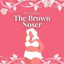 The Brown Noser: A BBW Erotica about an Overbearing Boss and a Butt Kisser Audiobook