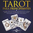 Tarot Para Principiantes: Guía simple e intuitiva para aprender la lectura psíquica del tarot, el ve Audiobook