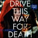 Drive This Way for Death Audiobook