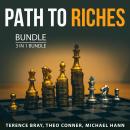 Path to Riches Bundle, 3 in 1 Bundle: How Millionaires Do It, Build Your Wealth, Smart Finances to S Audiobook