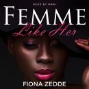 Femme Like Her: A  Lesbian Romance Audiobook