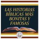 Las Historias Bíblicas Más Bonitas Y Famosas Audiobook