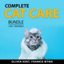 Complete Cat Care Bundle, 2 in 1 Bundle: Cat Training Secrets and All About Cats Audiobook
