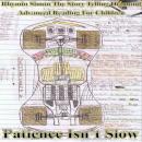 Patience Isn't Slow: RHYMIN SIMON THE STORY TELLING DIAMOND Advanced Reading For Children Audiobook