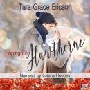 Hoping for Hawthorne: A Contemporary Christian Romance Audiobook