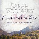 Crossroads in Time: The After Cilmeri Series Audiobook