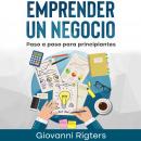 Emprender un negocio: Paso a paso para principiantes Audiobook