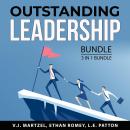 Outstanding Leadership Bundle, 3 in 1 Bundle: Leading by Inspiring, Leadership Guide, and Leadership Audiobook