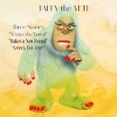 Three Stories About Taffy the Yeti Audiobook