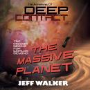 The Massive Planet: The Adventures Of Deep Contact Audiobook