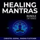 Healing Mantras Bundle, 2 in 1 Bundle: Buddhism Wisdom and Mantras and Affirmations Audiobook