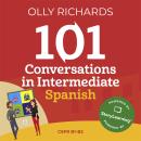 101 Conversations in Intermediate Spanish: Short, Natural Dialogues to Improve Your Spoken Spanish f Audiobook