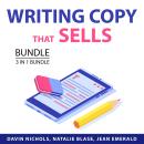 Writing Copy That Sells Bundle, 3 in 1 Bundle: Copywriting Expert, Good Copywriting, and Speed Copyw Audiobook