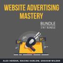 Website Advertising Mastery Bundle, 3 in 1 Bundle: Website Advertising Secrets, Advertising Secrets, Audiobook