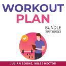 Workout Plan Bundle, 2 in 1 Bundle: Fitness Motivation and HIIT Exercises Guide Audiobook