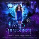 Fire Prophecy, Hidden Legends, Alicia Rades, Megan Linski