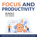 Focus and Productivity Bundle, 4 in 1 Bundle: Stay Focused, What Gets Your Attention, Deep Concentra Audiobook