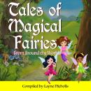 Tales of Magical Fairies: From Around the World Audiobook