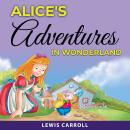 Alice's Adventures in Wonderland Audiobook