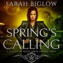 Spring's Calling: (A Witch Detective Urban Fantasy Novel) Audiobook