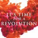 It's Time for a Revolution Audiobook