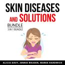 Skin Diseases and Solutions Bundle, 3 in 1 Bundle: Get Rid of Acne, Healing Eczema, and Psoriasis Ma Audiobook