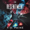 The Resentment: An Emotional Thriller With a Shocking Twist Audiobook