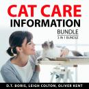 Cat Care Information Bundle, 3 in 1 Bundle: Training Your Cat, Cat Training Made Easy, and Cat Train Audiobook