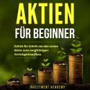 Aktien für Beginner: Schritt für Schritt von der ersten Aktie zum langfristigen Vermögensaufbau - Ge Audiobook