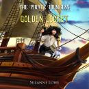 The Pirate Princess and the Golden Locket: Book One Audiobook