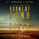 Borne of Sand and Scorn: A Forgotten Lands Prequel Audiobook