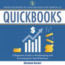 Quickbooks: Master Quickbooks in 3 Days and Raise Your Financial IQ. A Beginners Guide to Bookkeepin Audiobook
