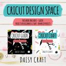 Cricut Design Space: This Book Includes- Guide: Projects for Beginners & Craft: Advanced Projects Audiobook