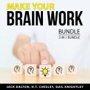 Make Your Brain Work Bundle, 3 in 1 Bundle: Boost Your Mental Power, Cognitive Psychology, and Sharp Audiobook