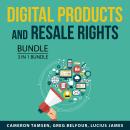 Digital Products and Resale Rights Bundle, 3 in 1 Bundle: Digital Product Development, Resale Rights Audiobook